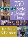 Country Living 750 Style & Design Ideas for Home & Garden
