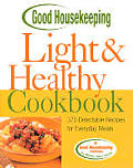 Good Housekeeping Light & Healthy Cookbook 375 Delectable