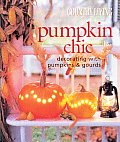 Country Living Pumpkin Chic Decorating with Pumpkins & Gourds