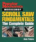 Popular Mechanics Workshop Scroll Saw Fundamentals The Complete Guide