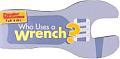 Who Uses a Wrench? (Popular Mechanics for Kids)