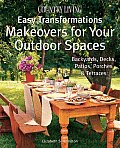 Country Living Easy Transformations Makeovers for Your Outdoor Spaces Backyards Decks Patios Porches & Terraces