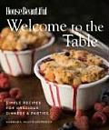 House Beautiful Welcome to the Table Simple Recipes for Gracious Dinners & Parties
