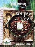 Good Housekeeping Soups & Stews 150 Delicious Recipes