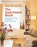 Apartment Book Smart Decorating for Spaces Large & Small