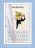 Town & Country Wedding Speeches & Toasts & Other Words for Family & Friends
