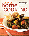 Good Housekeeping Classic Home Cooking 300 Traditional Recipes for Every Day
