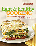 Good Housekeeping Light & Healthy Cooking: 250 Delicious, Satisfying, Guilt-Free Recipes