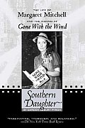 Southern Daughter the Life of Margaret Mitchell