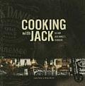 Cooking with Jack The New Jack Daniels Cookbook
