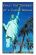 Exile: The Odyssey of a Cuban Woman