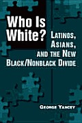 Who Is White Latinos Asians & The New