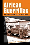 African Guerrillas Raging Against the Machine