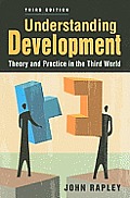 Understanding Development Theory & Practice in the Third World 3rd Edition
