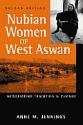 Nubian Women of West Aswan Negotiating Tradition & Change