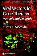 Viral Vectors for Gene Therapy: Methods and Protocols