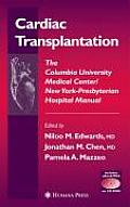 Cardiac Transplantation: The Columbia University Medical Center/New York-Presbyterian Hospital Manual