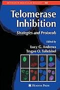 Telomerase Inhibition: Strategies and Protocols