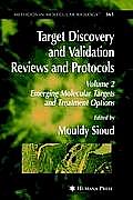 Target Discovery and Validation Reviews and Protocols: Emerging Molecular Targets and Treatment Options, Volume 2