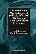 The Neurological Manifestations of Pediatric Infectious Diseases and Immunodeficiency Syndromes
