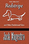 The Trilogy: Redstripe And Other Dachshund Tales