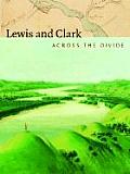 Lewis & Clark Across The Divide