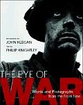 Eye of War Words & Photographs from the Front Line