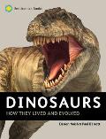Dinosaurs How They Lived & Evolved