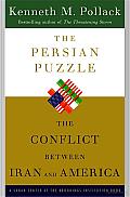 The Persian Puzzle: The Conflict between Iran and America
