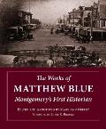 The Works of Matthew Blue: Montgomery's First Historian