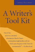 A Writer's Tool Kit: 12 Proven Ways You Can Make Your Writing Stronger--Today!