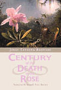 Century of the Death of the Rose Select Poems