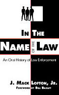 In The Name Of The Law An Oral History O