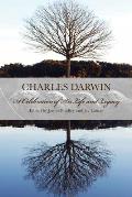 Charles Darwin: A Celebration of His Life and Legacy