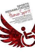 Sports Rehabilitation and the Human Spirit: How the Landmark Program at the Lakeshore Foundation Rebuilds Bodies and Restores Lives