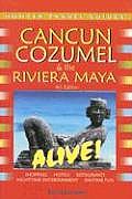 Cancun Cozumel & Riviera Maya Alive