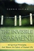Invisible Garment 30 Spiritual Principle: Connie Kaplan: Hardcover:  9781588720894: Powell's Books