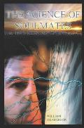 The Science Of Soulmates: The Direct Path To The Ultimate