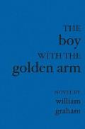 The Boy with the Golden Arm