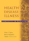 Health, Disease, and Illness: Concepts in Medicine