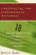 Challenging the Performance Movement: Accountability, Complexity, and Democratic Values