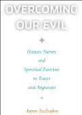 Overcoming Our Evil Human Nature & Spiritual Exercises in Xunzi & Augustine