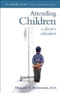 Attending Children: A Doctor's Education
