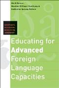 Educating for Advanced Foreign Language Capacities: Constructs, Curriculum, Instruction, Assessment