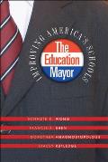 The Education Mayor: Improving America's Schools