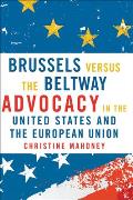 Brussels Versus the Beltway: Advocacy in the United States and the European Union