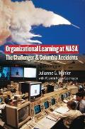 Organizational Learning at NASA The Challenger & the Columbia Accidents