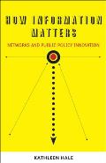 How Information Matters: Networks and Public Policy Innovation