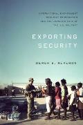 Exporting Security: International Engagement, Security Cooperation, and the Changing Face of the U.S. Military