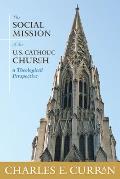 The Social Mission of the U.S. Catholic Church: A Theological Perspective